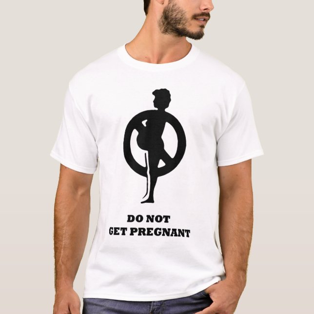 Camiseta Não obtenha grávido (Frente)