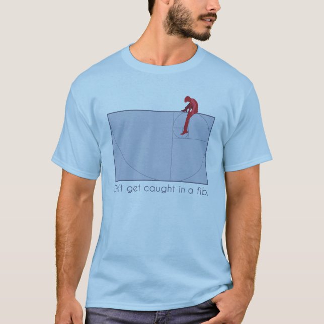 Camiseta Não obtenha travado em um fib (Frente)