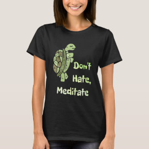 Camiseta Não Odeie Meditar Amantes Engraçados De Yoga Pun T