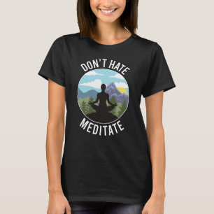 Camiseta Não Odeie Medite Garota Silhueta Posição de Yoga