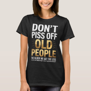 Camiseta Não Ofenda Pessoas Idosas Citação Engraçada de Hum