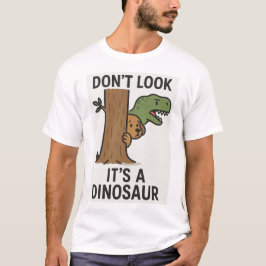 Camiseta Não olhe, é um dinossauro