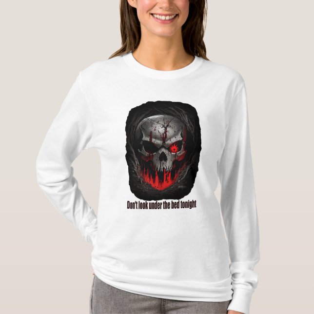 Camiseta Não olhe embaixo da cama hoje à noite (Frente)