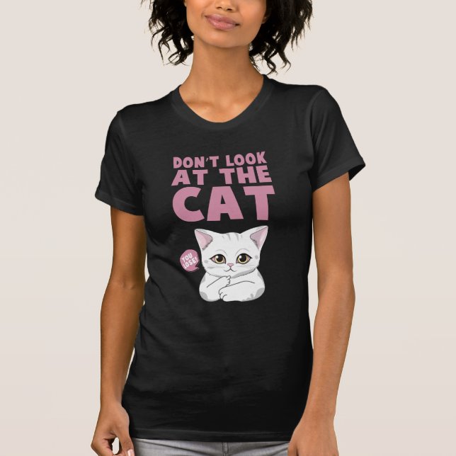Camiseta não olhe para o gato (Frente)