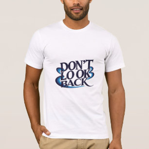 Camiseta Não olhe para trás