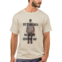 Não olhe para trás, você não vai para lá.