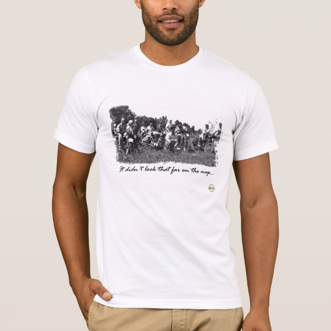 Camiseta "Não olhou aquele distante no mapa! " (Frente)