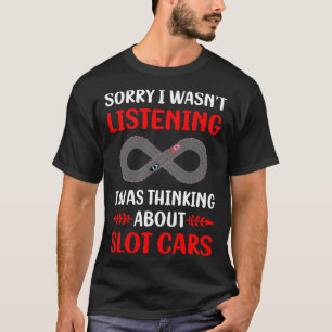 Camiseta Não Ouvir Carros De Slot Carros De Carro Slotcar S