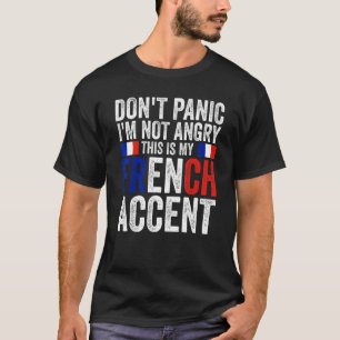 Camiseta Não pânico é meu sotaque francês raízes francesas