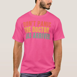 Camiseta Não Pânico O Doutor Chegou - Médicos Engraçados