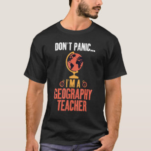 Camiseta Não Pânico Sou Um Professor Geógrafo Geográfico