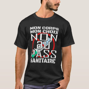 Camiseta Não Para A Passagem Sanitária, Mon Body Mon Escolh