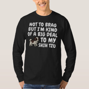 Camiseta Não Para Arrastar, Mas Eu Sou Um Tipo De Grande Co