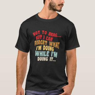 Camiseta Não Para Arrastar Ou Qualquer Coisa Mas Eu Posso E
