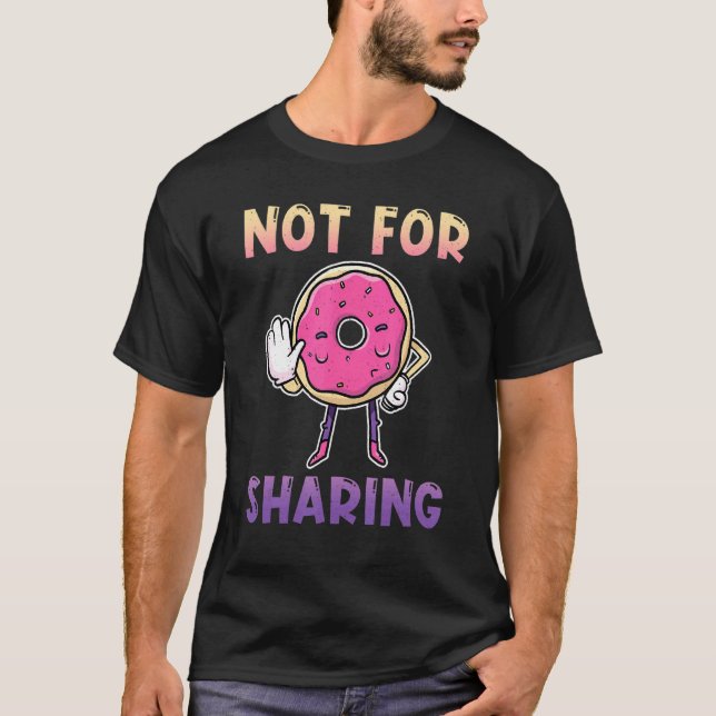 Camiseta Não Para Compartilhar Rosquinhas De Sobremesa De A (Frente)