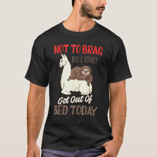 Camiseta Não Para Gabar Mas Eu Consegui Sair Da Cama Hoje S