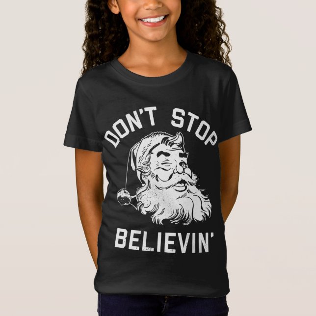 Camiseta Não pare de acreditar em Papais noeis de Natal vin (Frente)