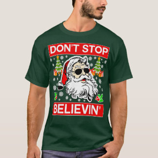 Camiseta Não Pare De Acreditar Em Papais noeis Engraçados N