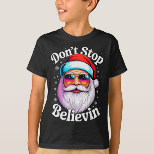 Camiseta Não Pare de Acreditar Papai Noel Pijamas Divertido