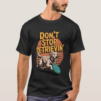 Camiseta Não Pare de Buscar Retriever Dourado Cachorro Engr