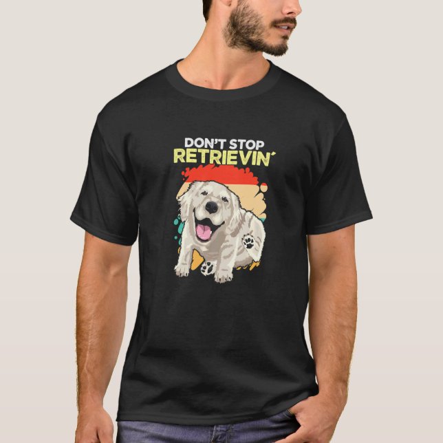 Camiseta Não pare de recuperar o cachorro do Ouro retrorref (Frente)