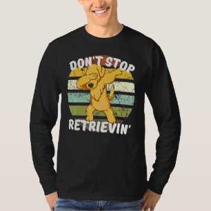 Camiseta Não Pare De Recuperar O Retrato De Retriever De Da