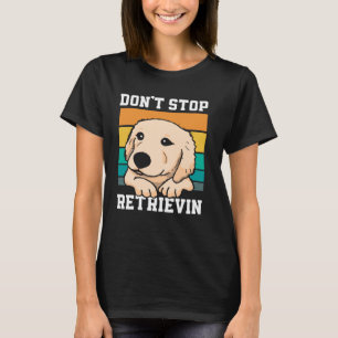 Camiseta Não Pare de Recuperar Ouro Cute para sempre