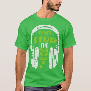 Camiseta Não pare o músico de Fones de ouvido Musical DJ