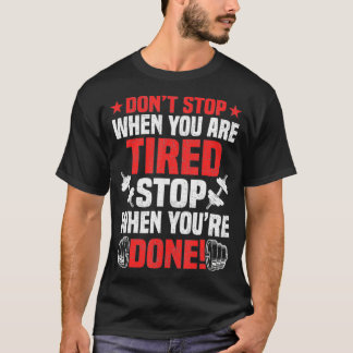 Camiseta Não pare quando você estiver cansado de Bodybuildi