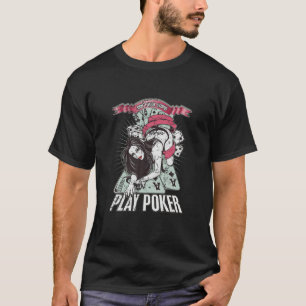 Camiseta NÃO PARECE ESTÚPIDO - REPRODUZIR PÔQUER - Vinta