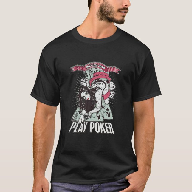 Camiseta NÃO PARECE ESTÚPIDO - REPRODUZIR PÔQUER - Vintage  (Frente)