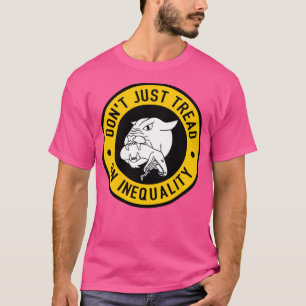 Camiseta Não Passe Apenas Na Desigualdade