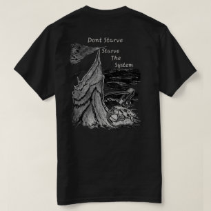 Camiseta Não Passe Fome, Matar de Fome o Sistema Caçador de