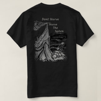 Camiseta Não Passe Fome, Matar de Fome o Sistema Caçador de