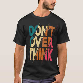Camiseta Não pensar no Design do T-Shart
