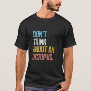 Camiseta NÃO PENSE EM UM POLVO lula polvo peixe náutico