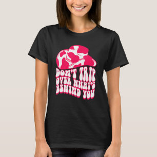 Camiseta Não perca o que está por trás de vocês, garotas In