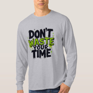 Camiseta Não perca seu tempo