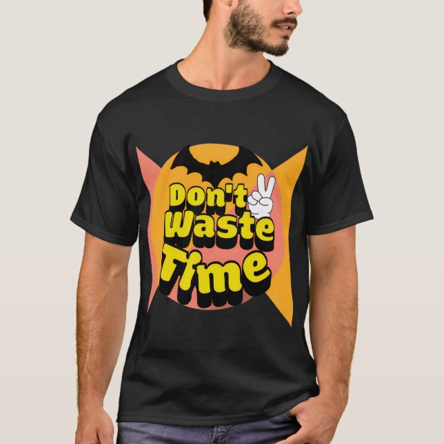 Camiseta Não perca tempo (Frente)