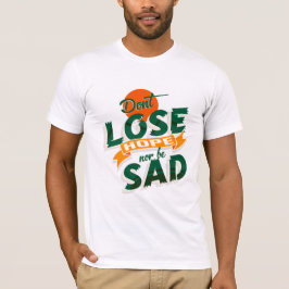 Camiseta Não Perder Esperança nem seja triste