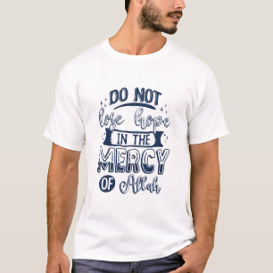 Camiseta Não perder esperança no compaixão de Alá