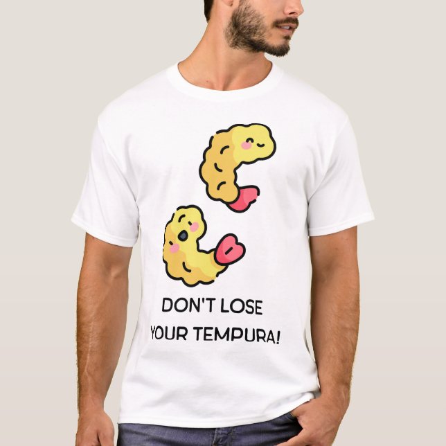 Camiseta Não perder seu trocadilho Tempura (Frente)
