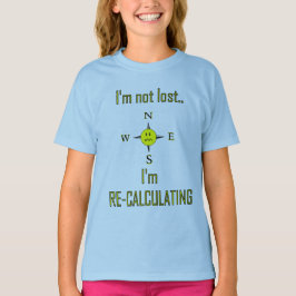 Camiseta Nao perdido mas voltando a calcular o t-shirt de