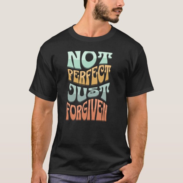 Camiseta Não Perfeito, Apenas Perdoada Fé Cristã de Groovy (Frente)