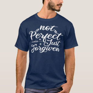 Camiseta Não Perfeito Apenas Perdoado 1