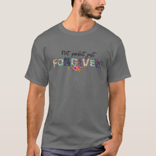 Camiseta Não Perfeito Apenas Perdoado Flora Funny Christian
