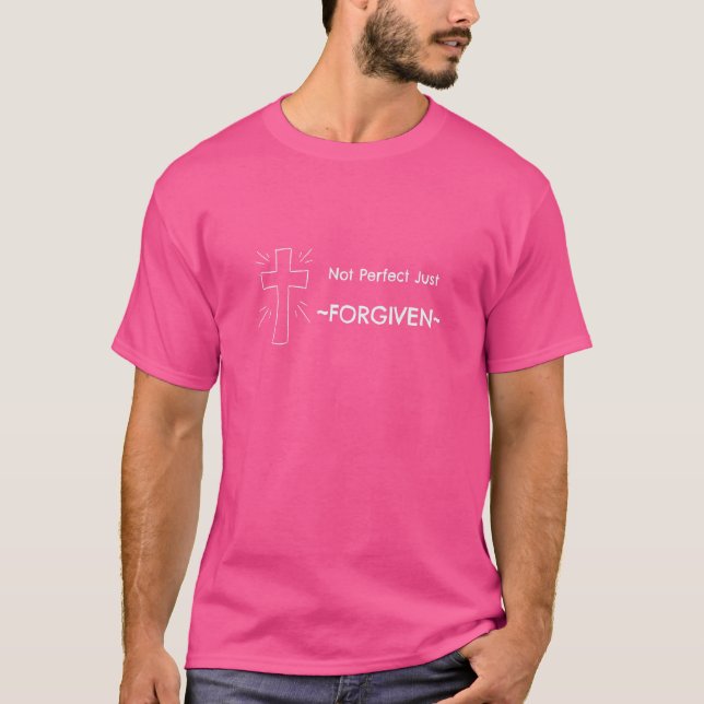 Camiseta não perfeito apenas perdoado sinal cristão jesus f (Frente)