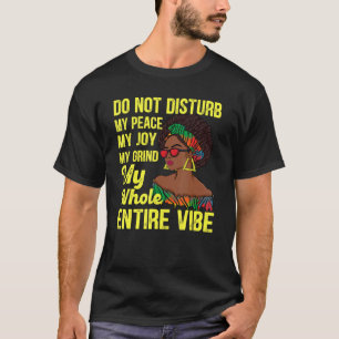 Camiseta Não Perturba A Minha Paz A Minha Alegria A Minha C