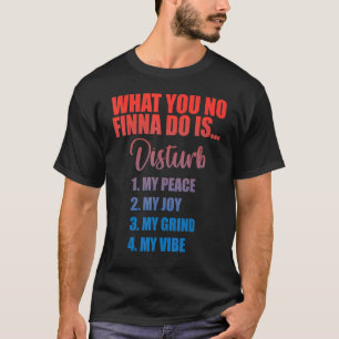 Camiseta Não Perturba A Minha Paz A Minha Alegria A Minha C