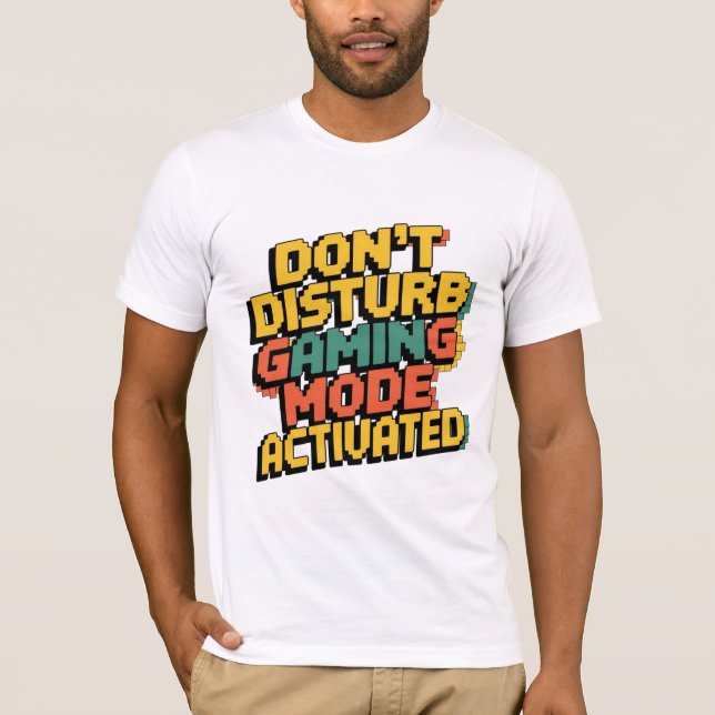 Camiseta NÃO PERTURBAR - T-Shirt ATIVADA PELO MODO DE JOGOS (Frente)